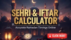 Sehri & Iftar Calculator – Accurate Ramadan Timings Online