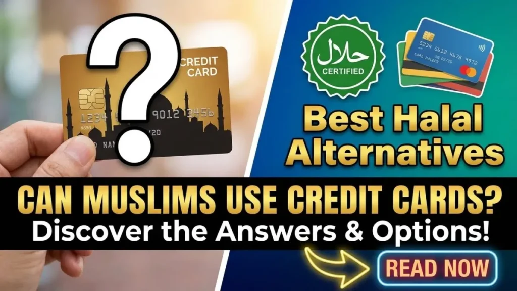 Can Muslims Use Credit Cards? Best Halal Alternatives