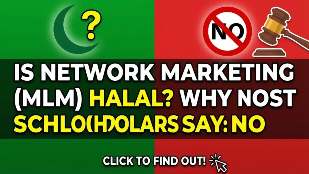 Is Network Marketing (MLM) Halal? Why Most Scholars Say No