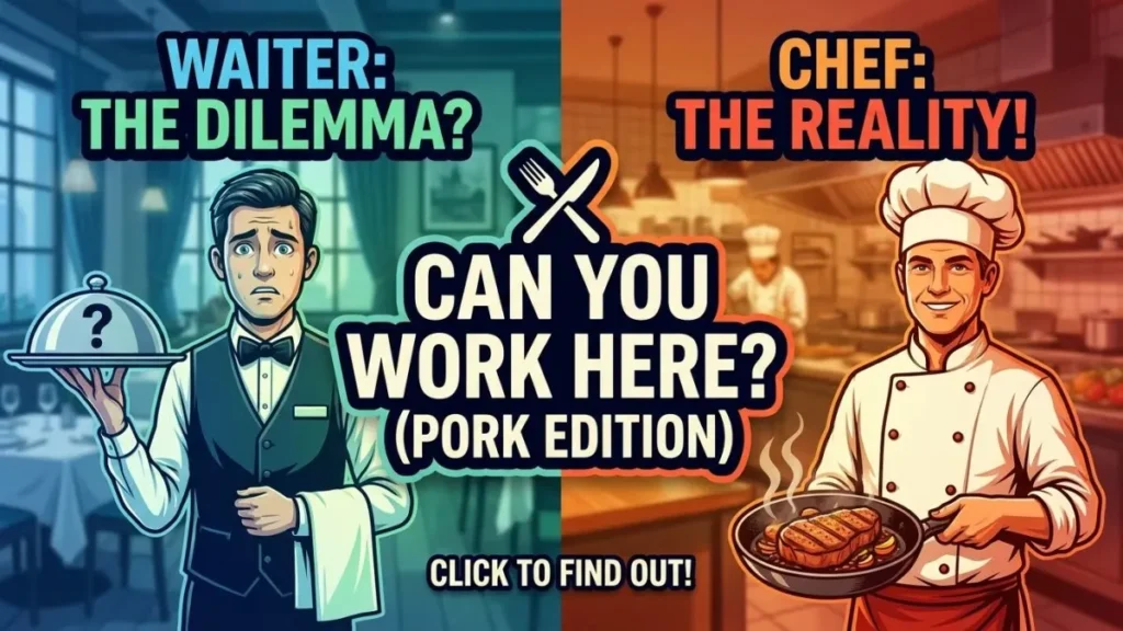 Can I Work in a Restaurant That Serves Pork? (Waiter vs. Chef)